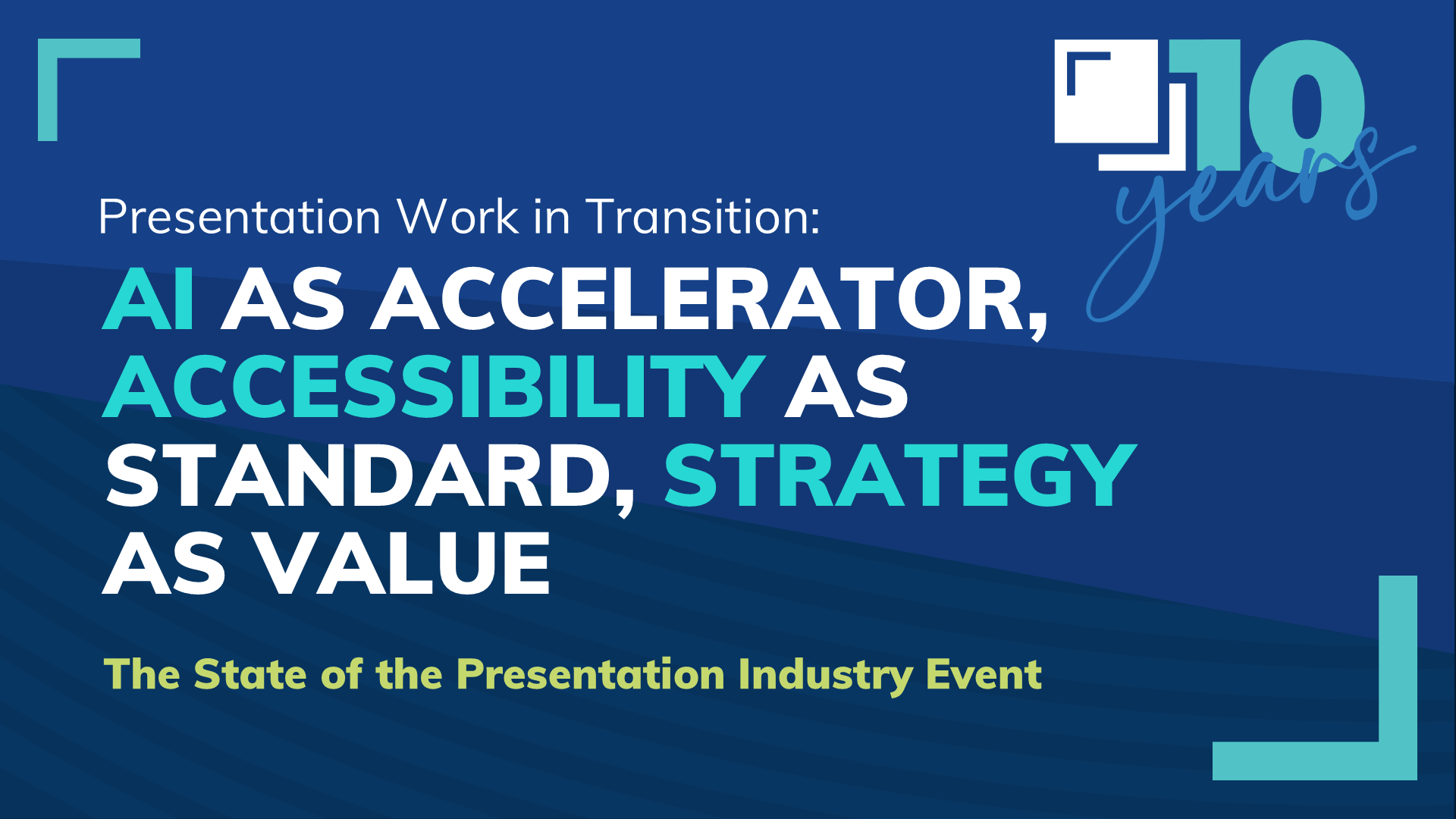 Presentation Work in Transition: AI as Accelerator, Accessibility as Standard, Strategy as Value